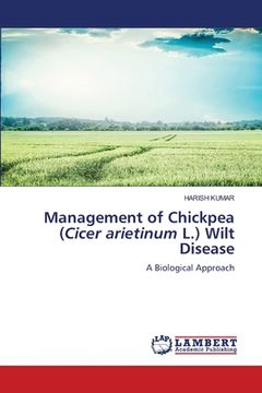 portada Management of Chickpea (Cicer arietinum L.) Wilt Disease
