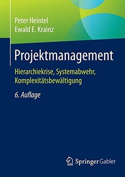 portada Projektmanagement: Hierarchiekrise, Systemabwehr, Komplexitätsbewältigung (German Edition)