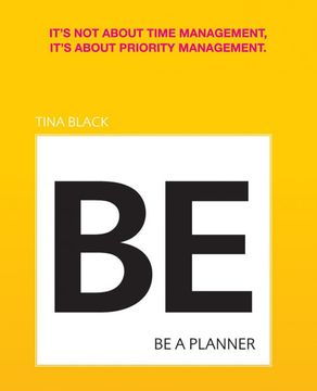portada Be a Planner: It's not About Time Management, It's About Priority Management (en Inglés)