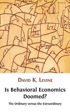 portada is behavioral economics doomed? the ordinary versus the extraordinary (in English)