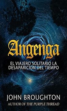 portada Angenga - el Viajero Solitario la Desaparicion del Tiempo (in Spanish)