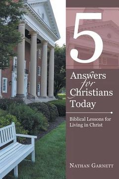 portada 5 Answers for Christians Today: Biblical Lessons for Living in Christ (en Inglés)