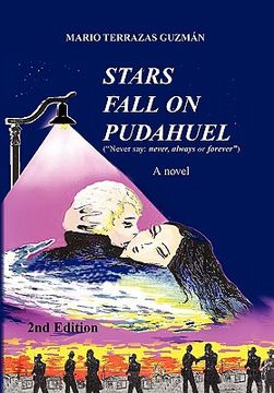 portada Stars Fall on Pudahuel 2nd Edition: (Never Say: Never, Always or Forever)