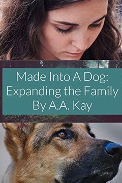 portada Made Into a Dog: Expanding the Family (en Inglés)