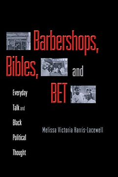 portada Barbershops, Bibles, and Bet: Everyday Talk and Black Political Thought (en Inglés)