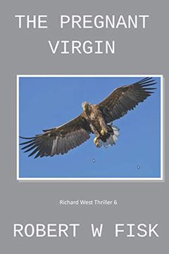 portada The Pregnant Virgin: A Richard West Thriller (en Inglés)