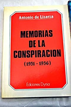 portada MEMORIAS DE LA CONSPIRACIÓN, 1931-1936.