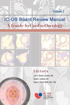 portada International Cardio-Oncology Society (IC-OS) Board Review Manual A Guide to Cardio-Oncology Volume 2 (en Inglés)