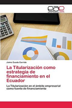 portada La Titularización Como Estrategia de Financiamiento en el Ecuador