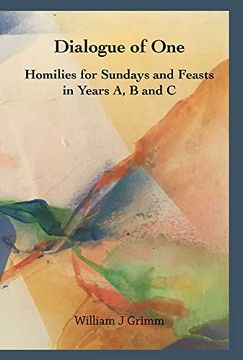portada Dialogue of One: Homilies for Sundays and Feasts in Years A, B and C (en Inglés)
