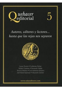 portada Quehacer Editorial 5 - Autores, Editores y Lectores? Hasta que las Rejas nos Separen (in Spanish)