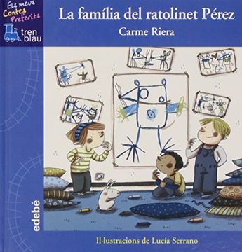 La famìlia del ratolinet Pérez (Tren Blau: Els meus contes preferits) (en Catalán)