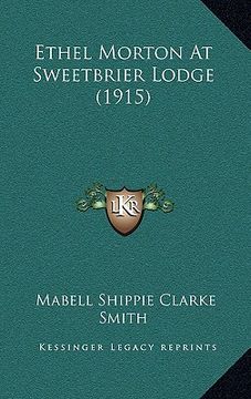 portada ethel morton at sweetbrier lodge (1915) (en Inglés)