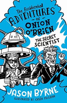 portada The Accidental Adventures of Onion O'Brien: The Secret Scientist (en Inglés)