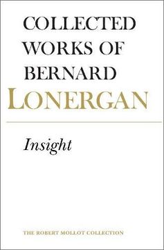 portada Insight: A Study of Human Understanding, Volume 3: 003 (Collected Works of Bernard Lonergan) (en Inglés)