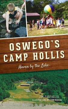 portada Oswego's Camp Hollis: Haven by the Lake (in English)