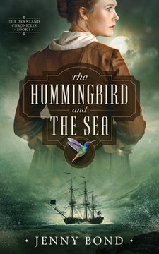 portada The Hummingbird and the Sea: 1 (The Dawnland Chronicles) (in English)