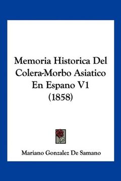 portada Memoria Historica del Colera-Morbo Asiatico en Espano v1 (1858)