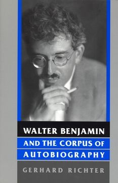 portada walter benjamin and the corpus of autobiography (in English)
