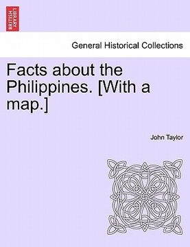 portada facts about the philippines. [with a map.] (in English)