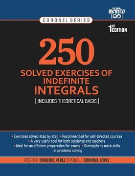 portada 250 Solved Exercises of Indefinite Integrals: Includes theoretical basis (en Inglés)