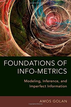 portada Foundations of Info-Metrics: Modeling, Inference, and Imperfect Information