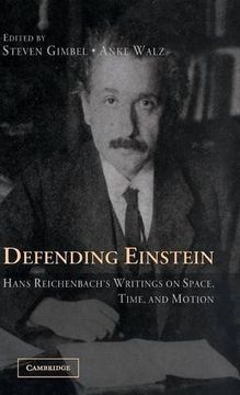 portada Defending Einstein Hardback: Hans Reichenbach's Writings on Space, Time and Motion 