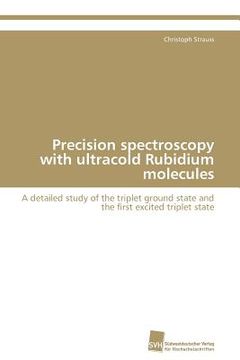 portada precision spectroscopy with ultracold rubidium molecules (en Inglés)