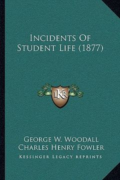 portada incidents of student life (1877) (en Inglés)