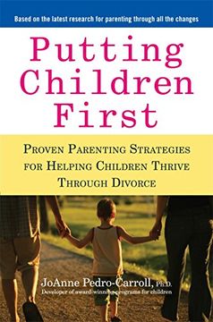 portada Putting Children First: Proven Parenting Strategies for Helping Children Thrive Through Divorce (en Inglés)