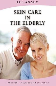 portada All About Skin Care in the Elderly (in English)