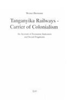 portada Tanganyika Railways Carrier of Colonialism Afrikanische Studien