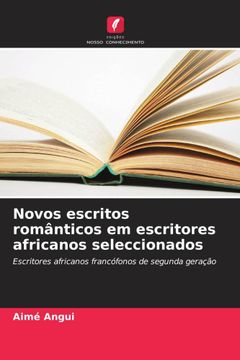 portada Novos Escritos Romã Â¢Nticos em Escritores Africanos Seleccionados