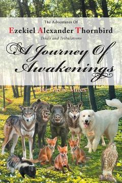 portada The Adventures of Ezekiel Alexander Thornbird; Trials and Tribulations: A Journey of Awakenings (en Inglés)
