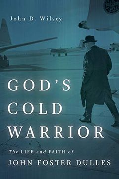 portada God’S Cold Warrior: The Life and Faith of John Foster Dulles (Library of Religious Biography (Lrb))