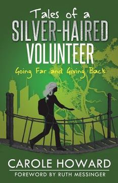 portada Tales of a Silver-Haired Volunteer: Going Far and Giving Back (in English)