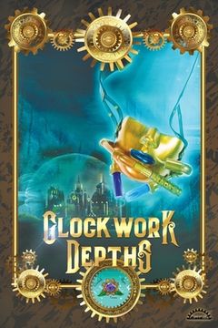 portada Clockwork Depths: An Undersea Steampunk Roleplaying Game