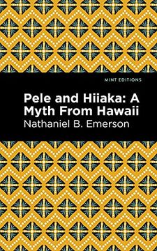 portada Pele and Hiiaka: A Myth From Hawaii (Mint Editions) 