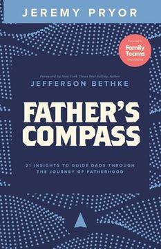 portada Father's Compass: 21 Insights to Guide Dads Through the Journey of Fatherhood (en Inglés)