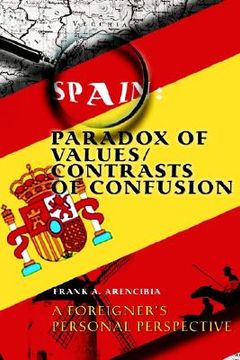 portada spain: paradox of values/contrasts of confusion: a foreigner's personal perspective (in English)