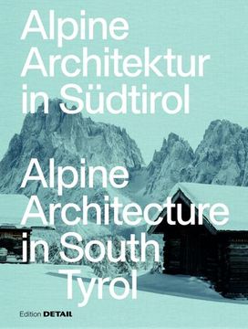 portada Alpine Architektur in Südtirol/Alpine Architecture in South Tyrol (en Inglés)