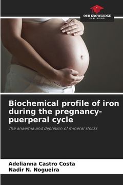 portada Biochemical profile of iron during the pregnancy-puerperal cycle (en Inglés)