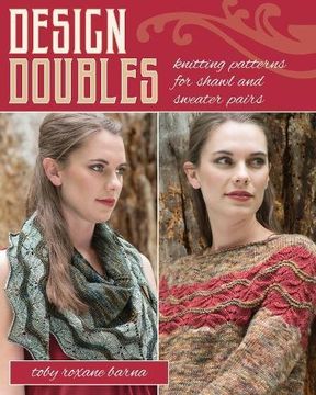 portada Design Doubles: Knitting Patterns for Shawl and Sweater Pairs (en Inglés)