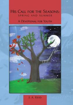 portada His Call for the Seasons: Spring and Summer A Devotional for Youth (in English)