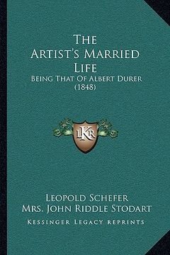 portada the artist's married life: being that of albert durer (1848) (in English)