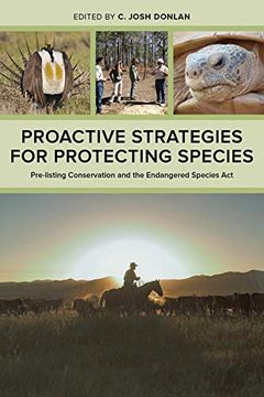 portada Proactive Strategies for Protecting Species: Pre-Listing Conservation and the Endangered Species act (en Inglés)