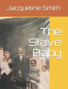 The Slave Baby (en Inglés)