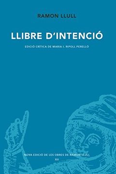portada Llibre D'intenció (Nova Edició de les Obres de Ramon Llull) (en Catalá)