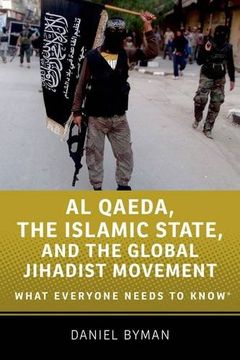 portada Al Qaeda, The Islamic State, And The Global Jihadist Movement: What Everyone Needs To Know® (en Inglés)