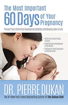 portada The Most Important 60 Days of Your Pregnancy: Prevent Your Child From Developing Diabetes and Obesity Later in Life 